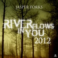 RIVER FLOWS IN YOU - JASPER FORKS